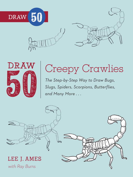 Title details for Draw 50 Creepy Crawlies by Lee J. Ames - Available